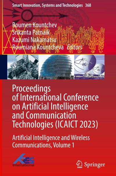 Proceedings of International Conference on Artificial Intelligence and Communication Technologies (ICAICT 2023)