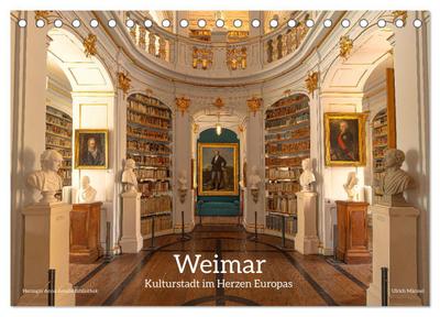 Weimar - Kulturstadt im Herzen Europas (Tischkalender 2026 DIN A5 quer), CALVENDO Monatskalender