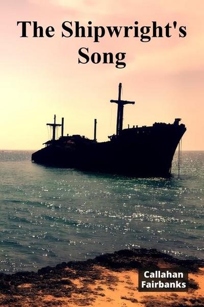 The Shipwright’s Song