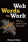 Web Words That Work: Writing Online Copy That Sells: Writing Web Copy That Sells