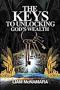 The Keys to Unlocking God’s Wealth