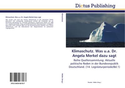 Klimaschutz. Was u.a. Dr. Angela Merkel dazu sagt