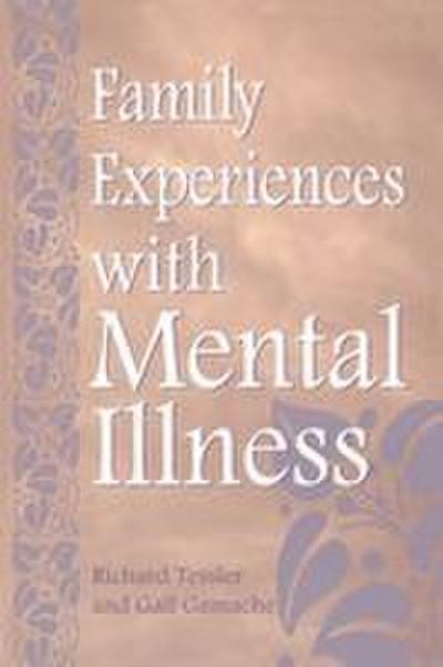 Family Experiences with Mental Illness