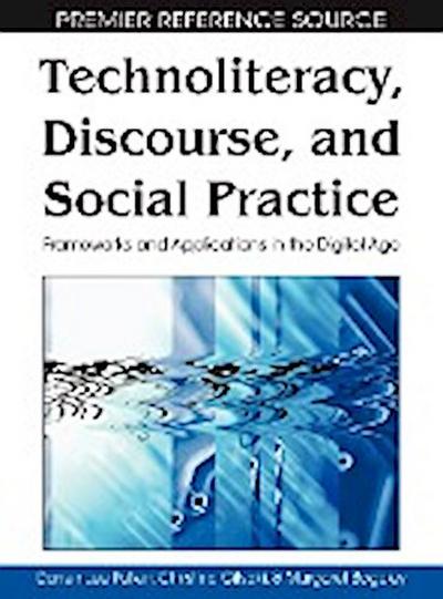 Technoliteracy, Discourse, and Social Practice