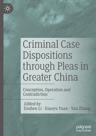 Criminal Case Dispositions through Pleas in Greater China
