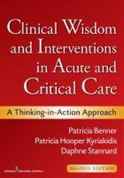 Clinical Wisdom and Interventions in Acute and Critical Care