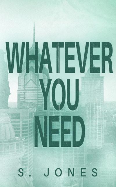 Whatever You Need