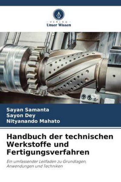Handbuch der technischen Werkstoffe und Fertigungsverfahren