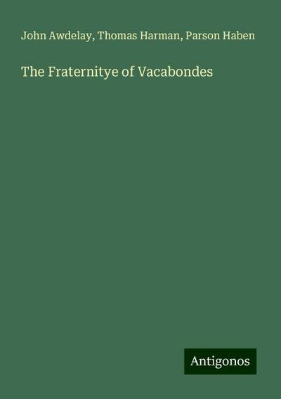 The Fraternitye of Vacabondes