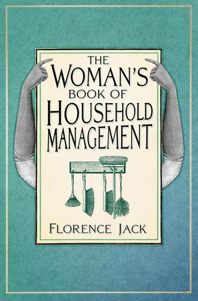 The Woman’s Book of Household Management
