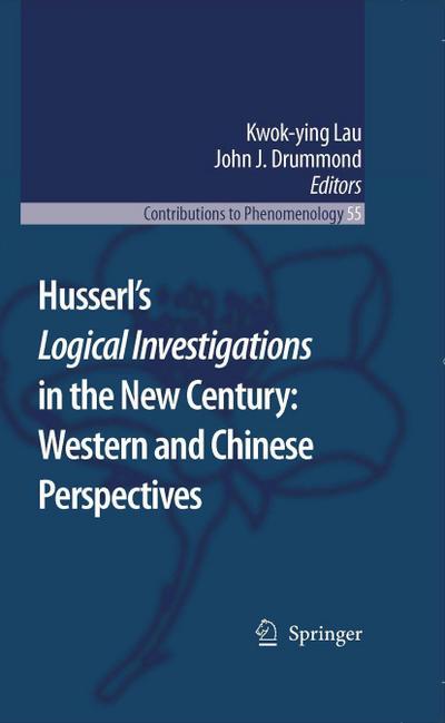 Husserl’s Logical Investigations in the New Century: Western and Chinese Perspectives