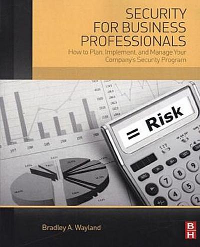 Bradley A Wayland Security For Business Professionals