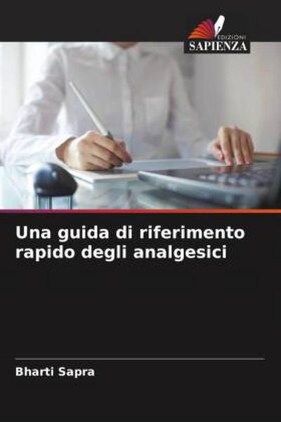 Una guida di riferimento rapido degli analgesici