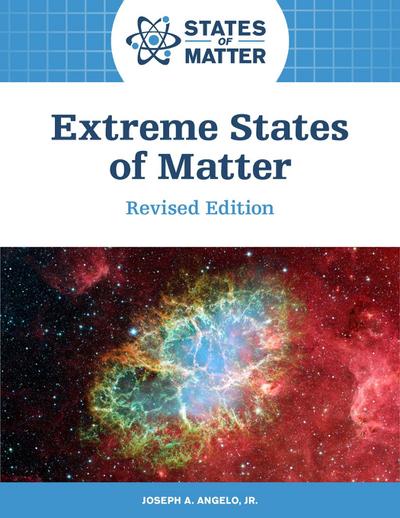 Extreme States of Matter, Revised Edition (Ls Edition)
