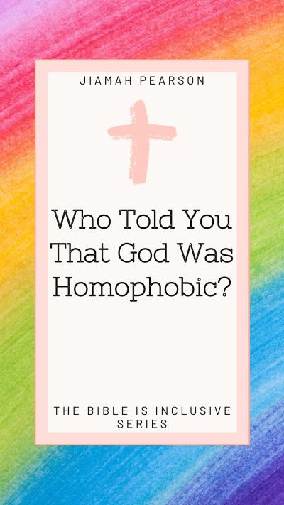 Who Told You That God Was Homophobic? (The Bible Is Inclusive, #1)