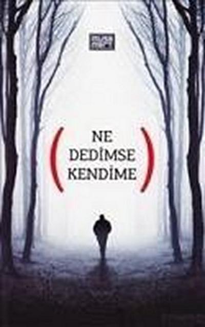 Ne Dedimse Kendime