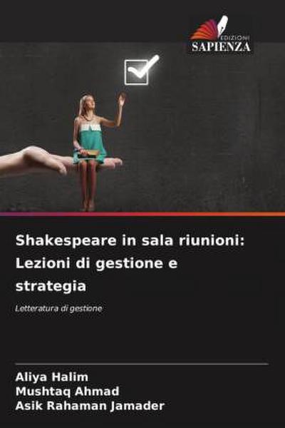 Shakespeare in sala riunioni: Lezioni di gestione e strategia