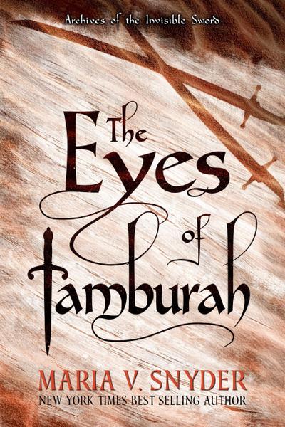 The Eyes of Tamburah (Archives of the Invisible Sword, #1)