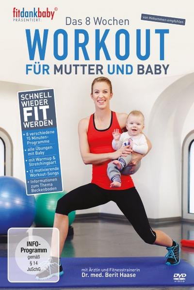 Fit dank Baby: 8 Wochen Workout für Mutter & Baby