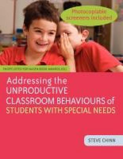 Addressing the Unproductive Classroom Behaviours of Students with Special Needs