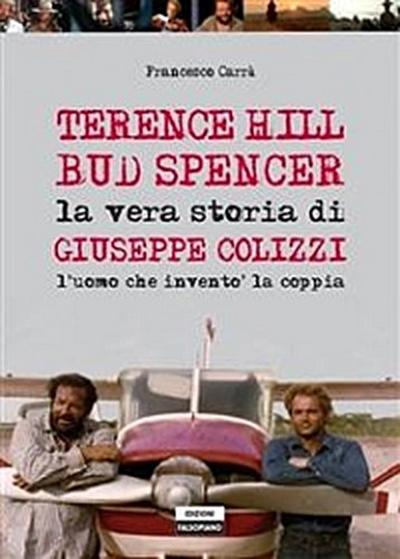 Bud Spencer e Terence Hill. La vera storia di Giuseppe Colizzi