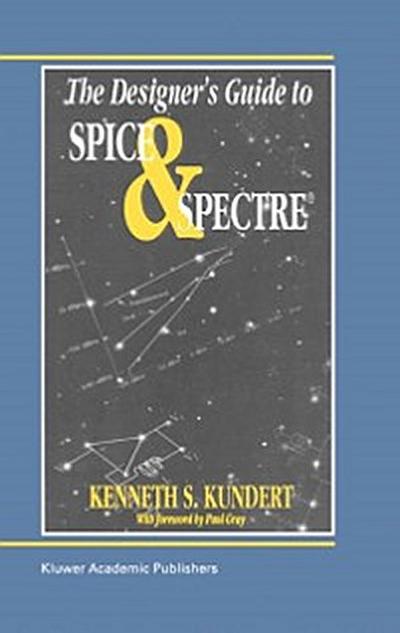 Designer’s Guide to Spice and Spectre(R)