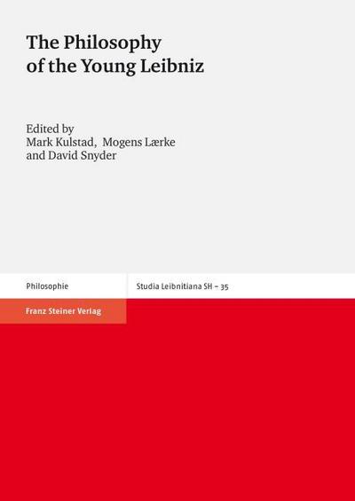 The Philosophy of the Young Leibniz
