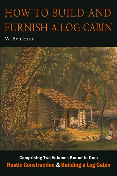 How to Build and Furnish a Log Cabin
