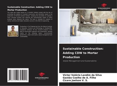 Sustainable Construction: Adding CDW to Mortar Production