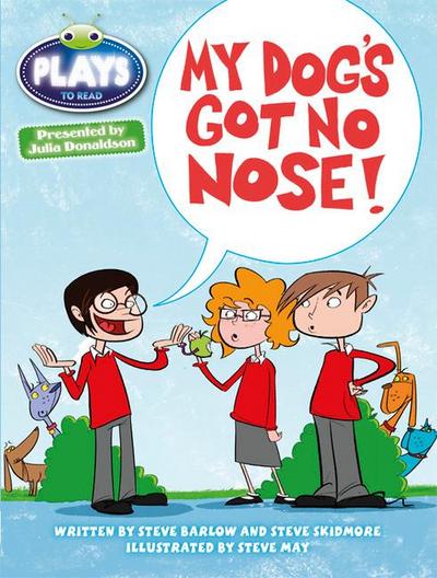 Julia Donaldson Plays White/2A My Dog’s Got No Nose