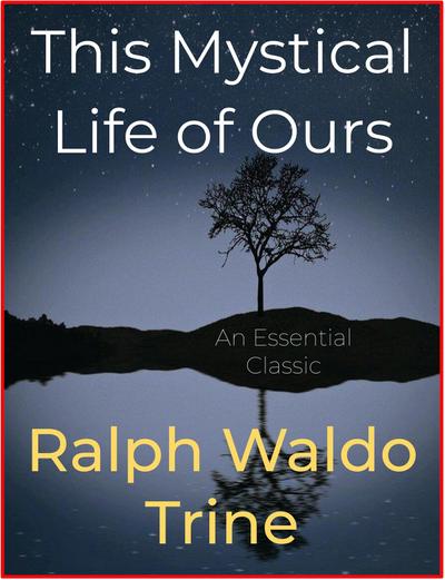 This Mystical Life of Ours
