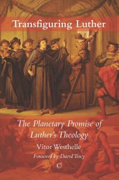 Transfiguring Luther
