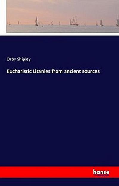 Eucharistic Litanies from ancient sources