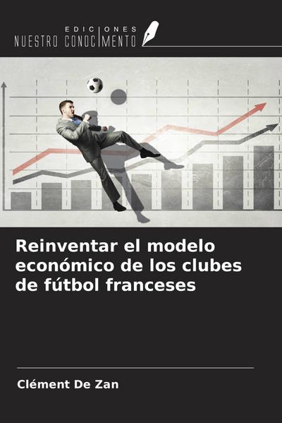 Reinventar el modelo económico de los clubes de fútbol franceses