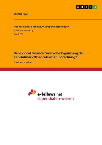 Behavioral Finance: Sinnvolle Ergänzung der kapitalmarkttheoretischen Forschung?
