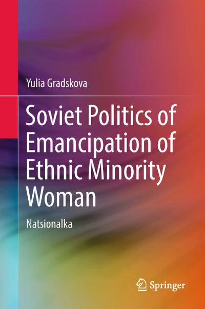 Soviet Politics of Emancipation of Ethnic Minority Woman