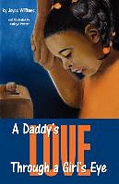 A Daddy’s Love Through a Girl’s Eye