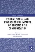 Ethical, Social and Psychological Impacts of Genomic Risk Communication