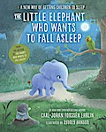 The Little Elephant Who Wants to Fall Asleep