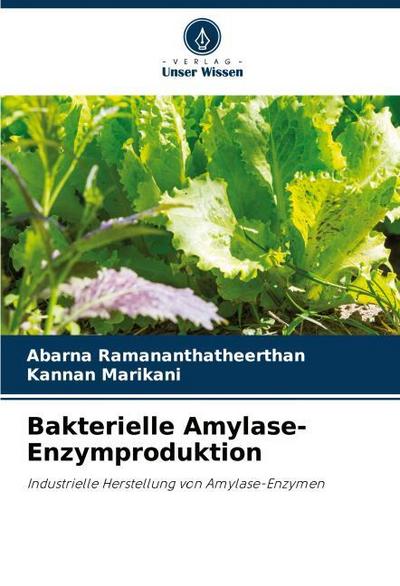 Bakterielle Amylase-Enzymproduktion