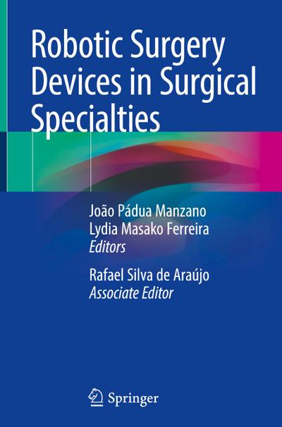 Robotic Surgery Devices in Surgical Specialties