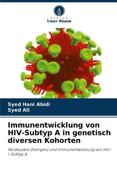 Immunentwicklung von HIV-Subtyp A in genetisch diversen Kohorten