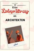 Eine Liebeserklärung an Architekten