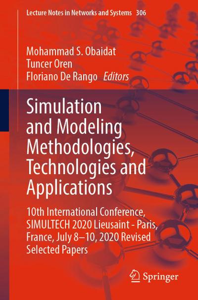 Simulation and Modeling Methodologies, Technologies and Applications