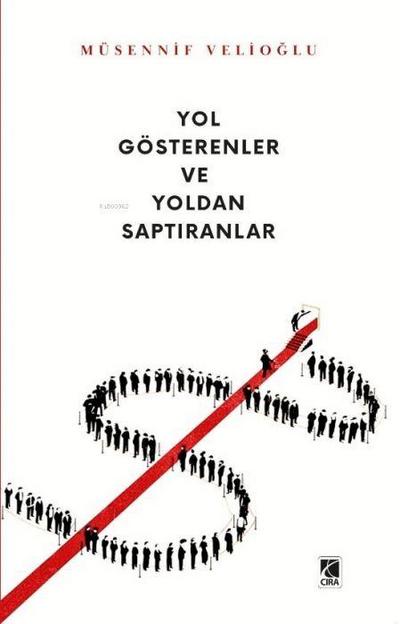 Yol Gösterenler ve Yoldan Saptiranlar
