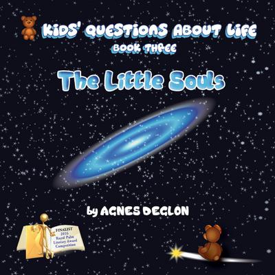 The little souls (Kids’ Questions About Life, #3)