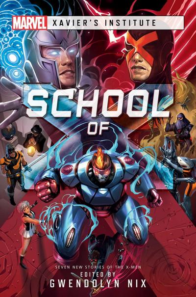 School of X: A Marvel: Xavier’s Institute Anthology
