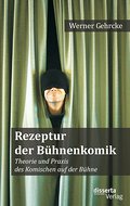 Rezeptur der Bühnenkomik: Theorie und Praxis des K