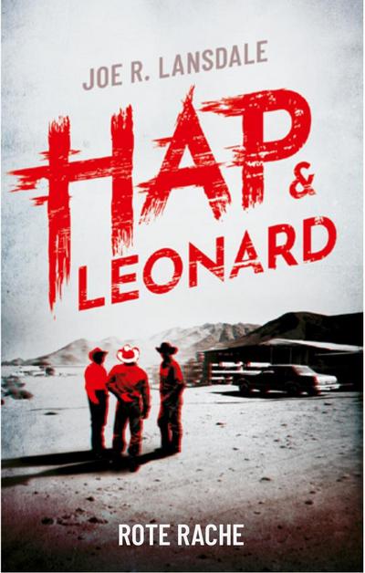 Rote Rache; Ein Hap & Leonard-Roman; Hap & Leonard; Übers. v. Franck, Heide; Deutsch
