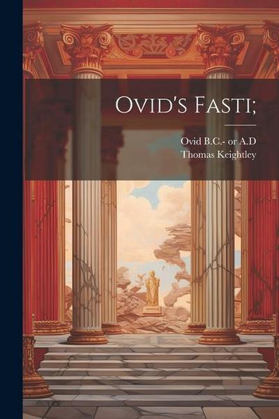 Ovid’s Fasti;